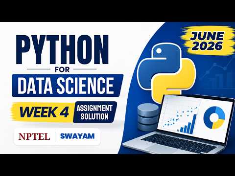 Python for Data Science Week 04 Assignment Solution July 2026 | SWAYAM NPTEL
