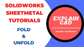 SOLIDWORKS 2022 SHEETMETAL TUTORIALS| UNFOLD AND FOLD IN  SHEETMETAL | SOLIDWORKS |