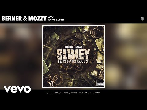 Berner, Mozzy – Ayy (Audio) ft. YG, Logic