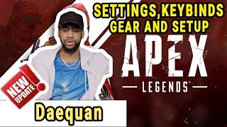 Daequan Apex Legends Settings, Keybinds, Sensitivity, Gear and Setup 2020 Update