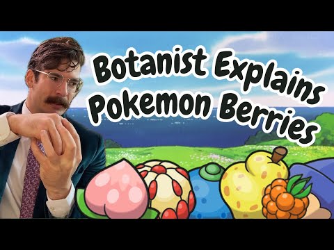 Botanist Explains Pokemon Berries