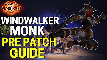 THE WAR WITHIN PRE PATCH | Windwalker Monk Guide | NEW Talents Rotations & More!