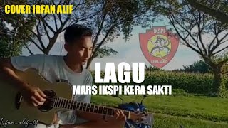 MARS IKSPI KERA SAKTI ( COVER IRFAN ALIF )