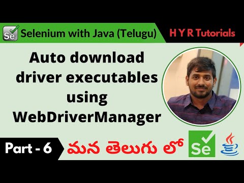 P6 - Auto Download driver executables using WebDriverManager | తెలుగు |