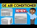 GE Air Conditioner Review