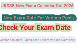 JKSSB Exam Calendar Out 2026| New Exam Date for Various Post's|Junior Assistant Typing Test &amp; other 