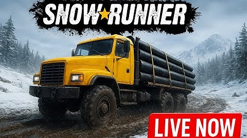 SnowRunner | Ultimate Off-Road Simulation Gameplay  Part 1