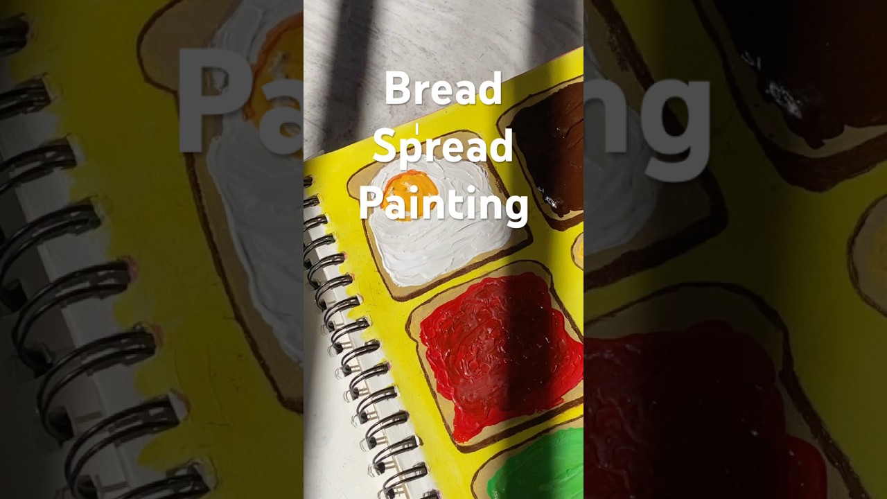 Bread spread painting 🤓 