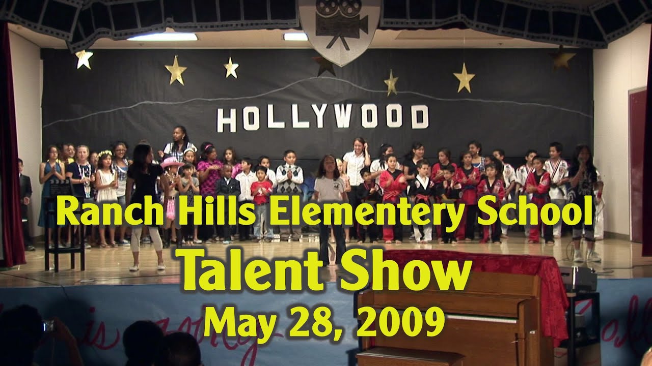 2009 TALENT SHOW Ranch Hills Elementary School, May 28, 2009 YouTube