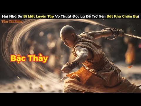 [Review Phim] Hai Nhà Sư Bí Mật Luyện Tập Võ Thuật Độc Lạ Để Trở Nên Bất Khả Chiến Bại