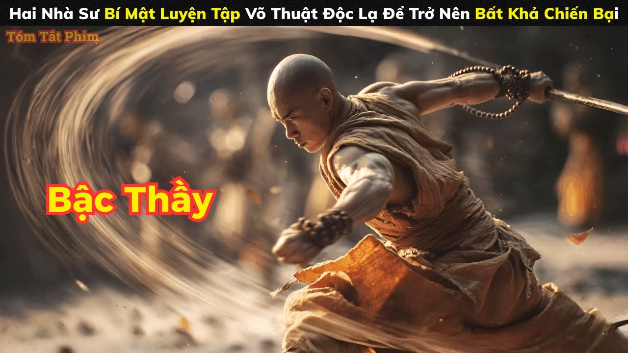 [Review Phim] Hai Nhà Sư Bí Mật Luyện Tập Võ Thuật Độc Lạ Để Trở Nên Bất Khả Chiến Bại