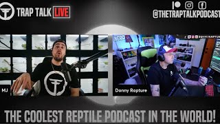 Donny Rapture Highlights Ep.281 | The Trap Talk Podcast by Trap Talk Reptile Network 1,432 views 1 year ago 31 minutes