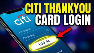 How to login to Citibank ThankYou Card - Easy Tutorial
