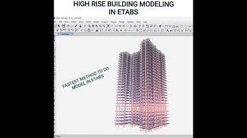 HIGH RISE BUILDING MODELING IN ETABS