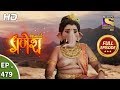 Vighnaharta Ganesh - Ep 479 - Full Episode - 21st June, 2019