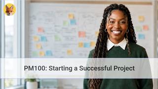 PM100 – 5.7: Wrap-Up and Next Steps
