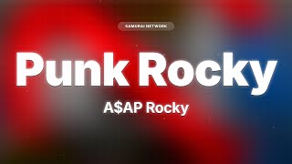 A$AP Rocky - Punk Rocky (Lyrics) @SamuraiNetwork