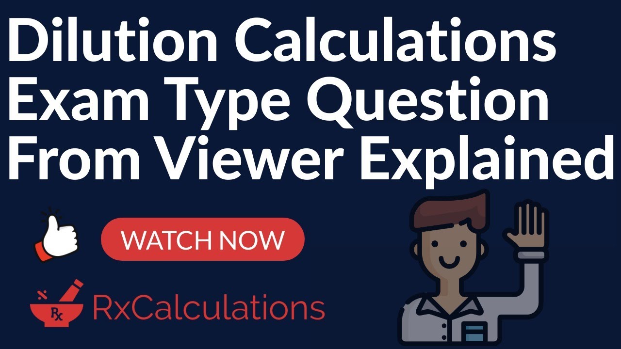 Dilution Calculations Exam Type Question From Viewer Explained YouTube