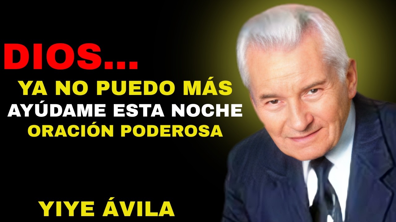 Cuando Ya No Puedes Más, Ora Así y Dios Te Responderá | Yiye Ávila