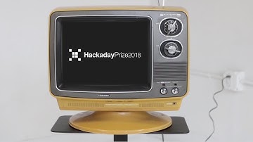 Hackaday Prize 2018 : Build Hope. Design the Future.
