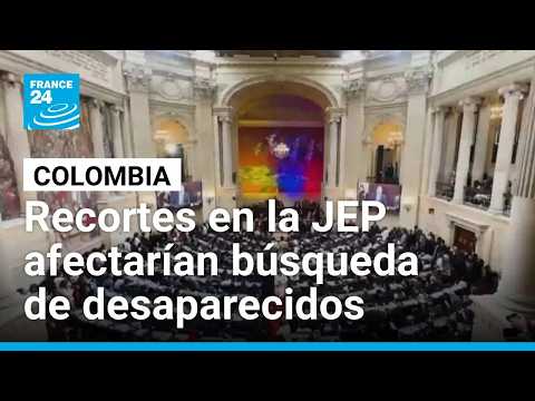 Recortes de la JEP en Colombia: ¿está en riesgo la búsqueda e identificación de desaparecidos?
