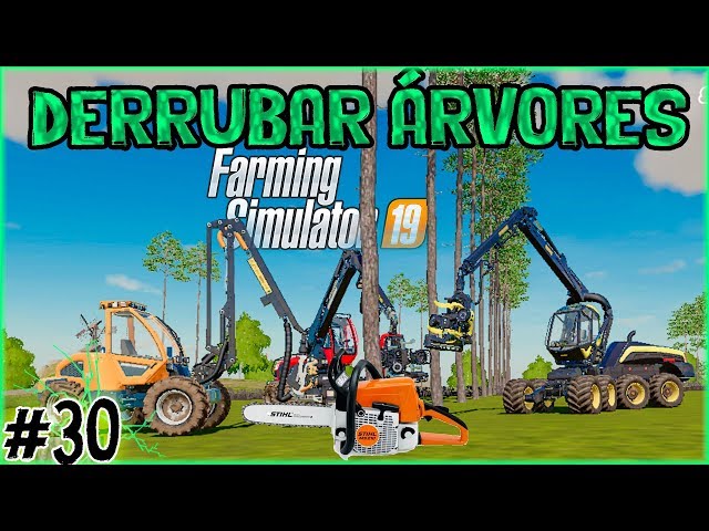 DERRUBANDO ÁRVORES COM MOTOSERRA, Farming Simulator 19