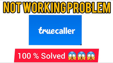 Solve "Truecaller" Not Working Issue In Android and Ios