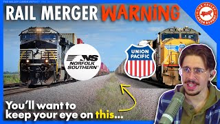 This Rail Merger Could Mean HIGHER PRICES and FEWER JOBS