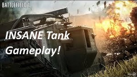 Battlefield 1 | INSANE Heavy Tank, Light Tank and Landship Gameplay! (Open Beta)