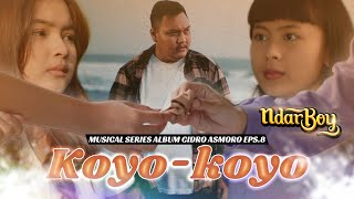 Ndarboy Genk - Koyo Koyo (Official Music Video Series) Eps 8 #AlbumCidroAsmoro