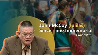 The John McCoy (lulilaš) Since Time Immemorial Curriculum | Office of Native Education | OSPI
