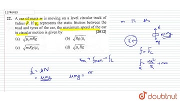 A car of mass `m` is moving on a level circular track of radius `R` if `mu_(s)` represents the