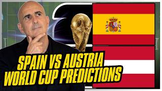 Spain vs Austria Predictions and Picks! BEST World Cup Bets Today!