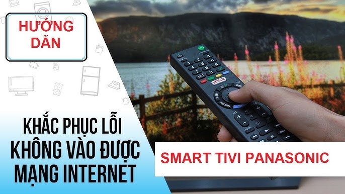 Sửa lỗi Smart Tivi Panasonic không vào được mạng cho ai chưa biết ...