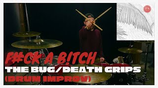 Fuck A Bitch - The Bug / Death Grips (Drum Improvisation)