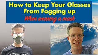 How To Keep Your Glasses From Fogging Up When Wearing a Mask