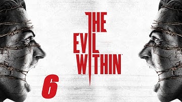 The Evil Within Part 6 - Chapter 9: The Cruelest Intentions