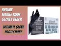 REVIEW (2026): Ensure Nitrile Exam Gloves Black. Features