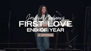First Love | Jessica Koulianos | Upperroom | End of Year 2023