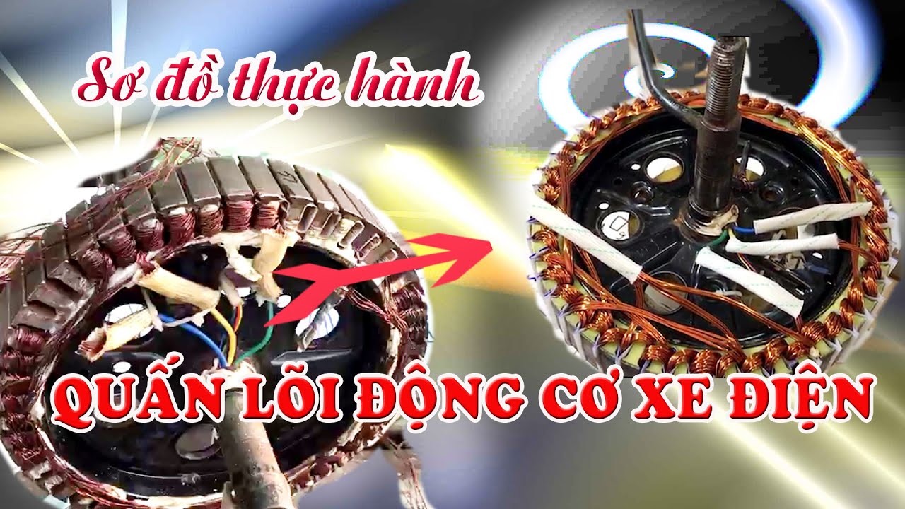 Quấn lỏi động cơ xe điện 3 pha LOẠI 51 RÃNH  ( sơ đồ thực hành)