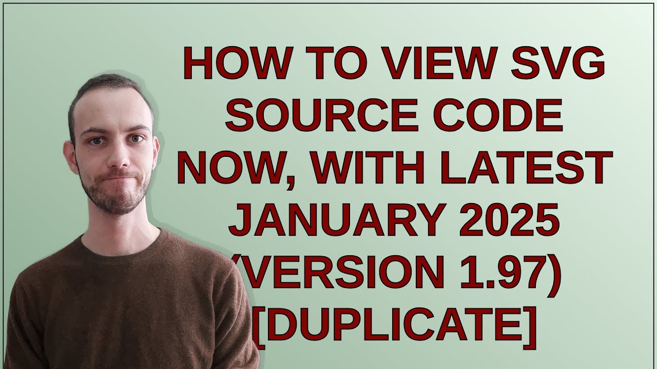 How to view SVG source code now, with latest January 2025 (version 1.97 ...