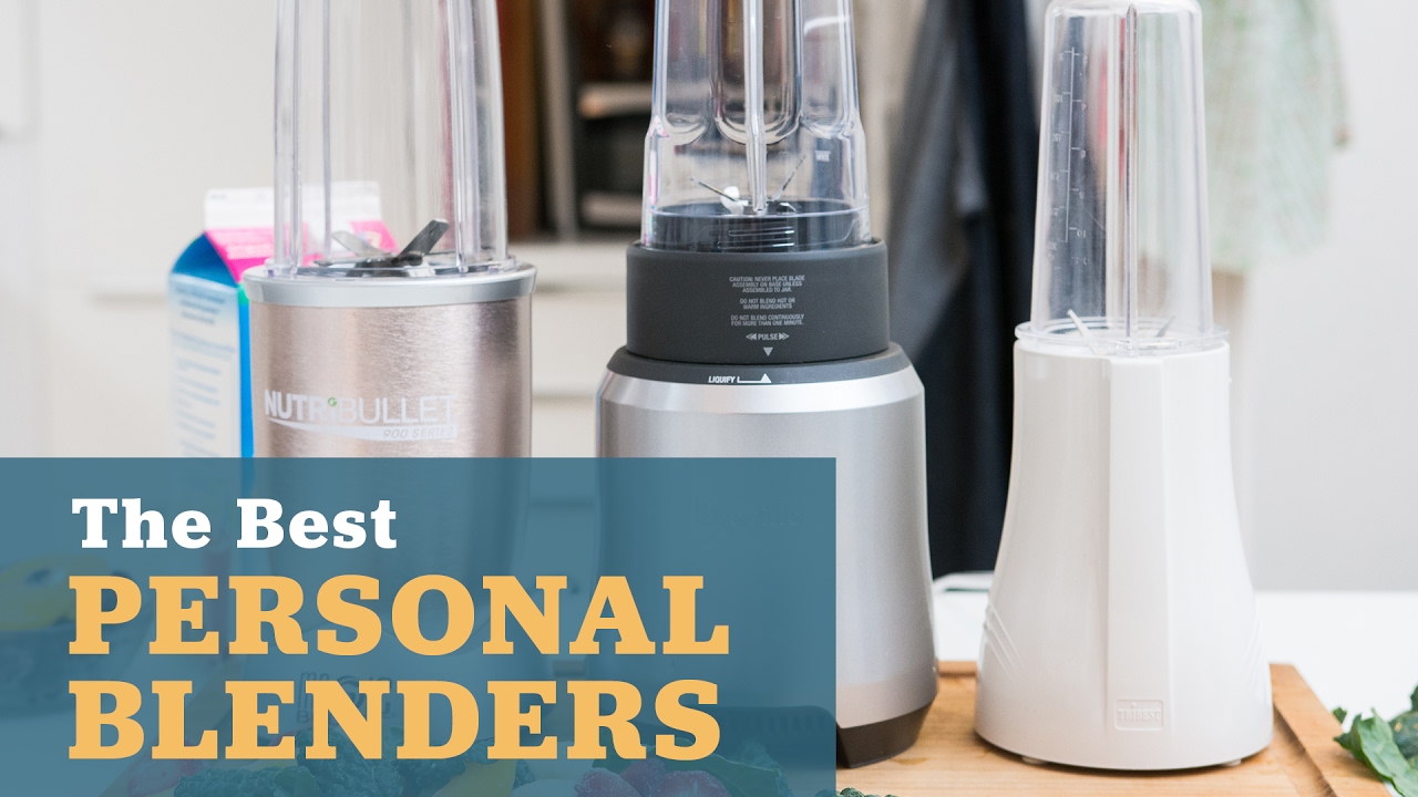 The Best Personal Blenders 