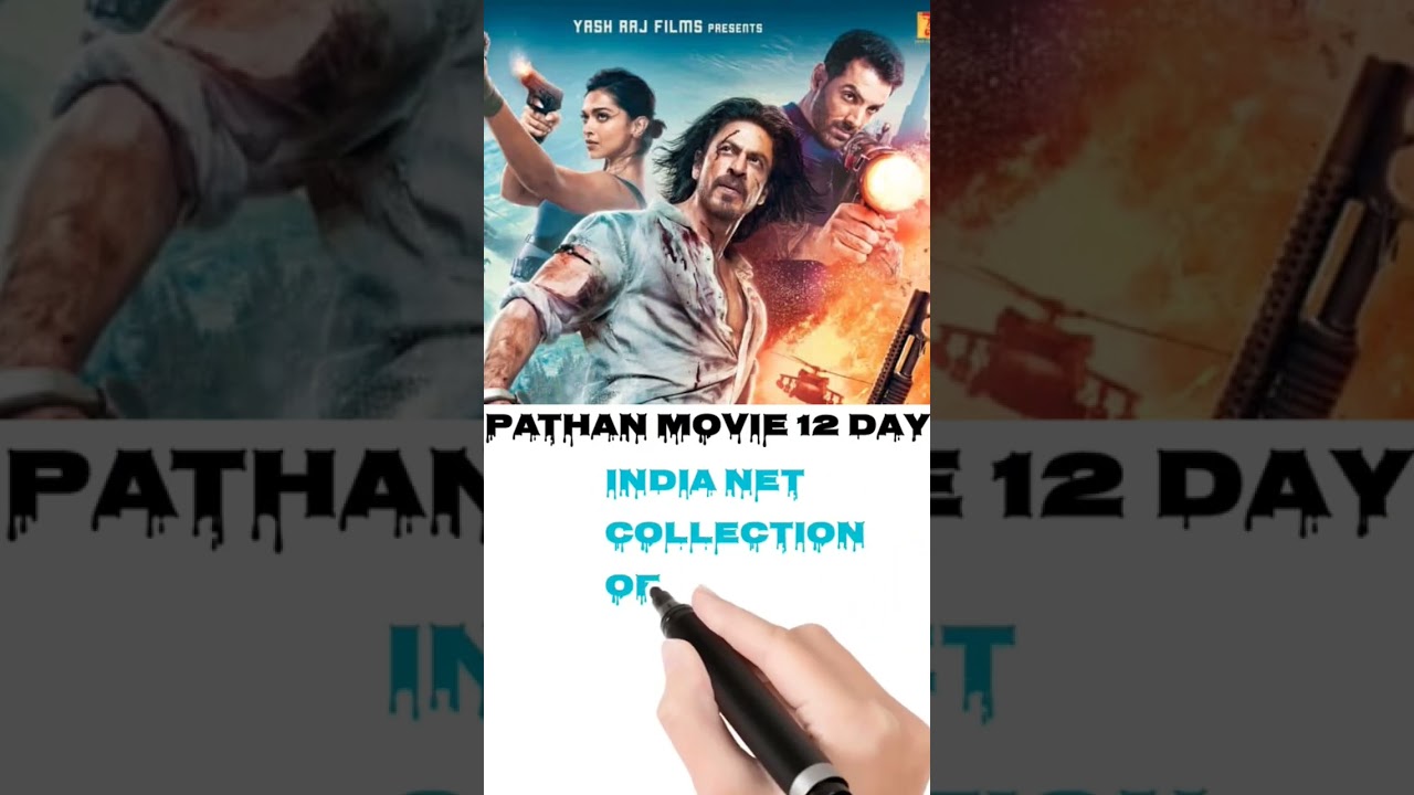 pathan movie 12 day India net collection official 