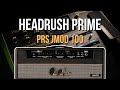 Headrush Prime PRS J-MOD 100 Pack | John Mayer Tone Done Right