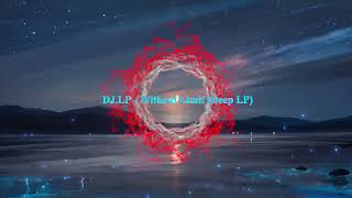 DJ.LP - Without Limit (Deep LP) (2023, New Music, Mix, Remix, Composition, Studio Work Ableton) screenshot 2