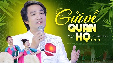 Tuyệt Phẩm GỬI VỀ QUAN HỌ (MV) - TỪ NHƯ TÀI | Anh chưa đến làng quan họ nghe canh hát trao duyên...