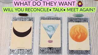 PICK ➡️ WILL YOU BOTH RECONCILE ? WHAT DO THEY FEEL & WANT FROM YOU 🤔 TIMELESS