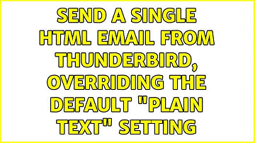 Send a single HTML email from Thunderbird, overriding the default "plain text" setting