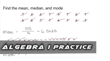 Algebra 1 Practice - Mean, Median, and Mode (Measures of Central Tendency)