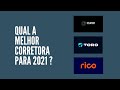 QUAL a melhor corretora de valores para 2021 ? - YouTube